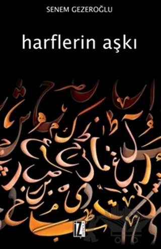 Harflerin Aşkı – Senem Gezeroğlu – İz Yayıncılık kitap kapağı