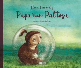 Pupa’nın Paltosu – Elena Ferrandiz – Yapı Kredi Yayınları kitap kapağı