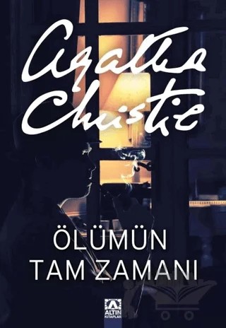 Ölümün Tam Zamanı – Agatha Christie – Altın Kitaplar kitap kapağı