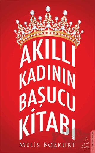Akıllı Kadının Başucu Kitabı – Melis Bozkurt – Destek Yayınları kitap kapağı
