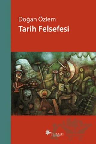 Tarih Felsefesi – Doğan Özlem – Notos Kitap kitap kapağı