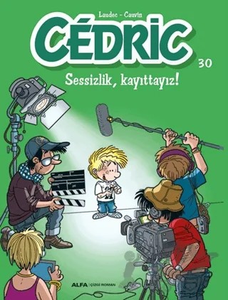 Cedric 30 - Sessizlik, Kayıttayız! – Kolektif – Alfa Yayınları kitap kapağı