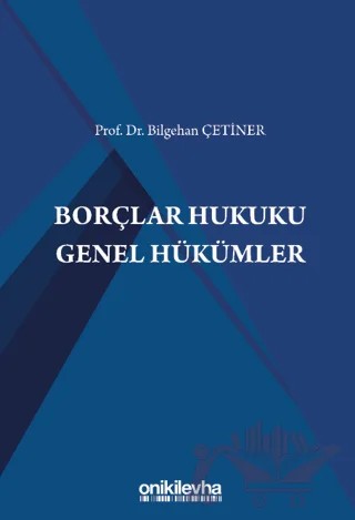 Borçlar Hukuku Genel Hükümler – Bilgehan Çetiner – On İki Levha Yayınları kitap kapağı