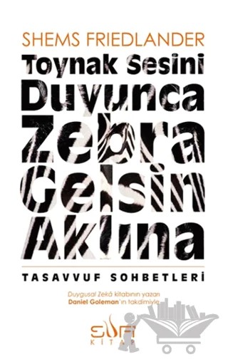Toynak Sesini Duyunca Zebra Gelsin Aklına – Shems Friedlander – Sufi Kitap kitap kapağı