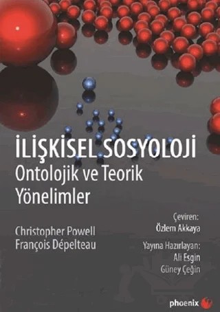 İlişkisel Sosyoloji – Christopher Powell, François Depelteau – Phoenix Yayınevi kitap kapağı
