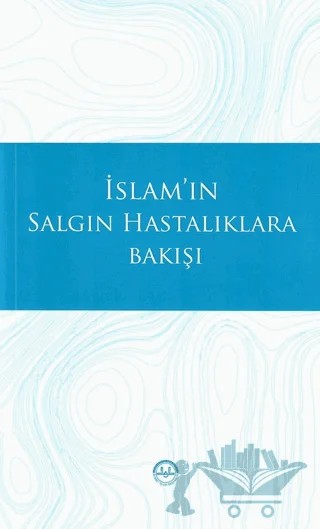 İslam'ın Salgın Hastalıklara Bakışı – Kolektif – Diyanet İşleri Başkanlığı kitap kapağı