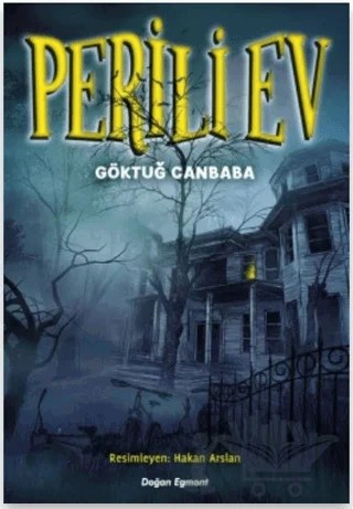Perili Ev – Göktuğ Canbaba – Doğan Egmont Yayıncılık kitap kapağı