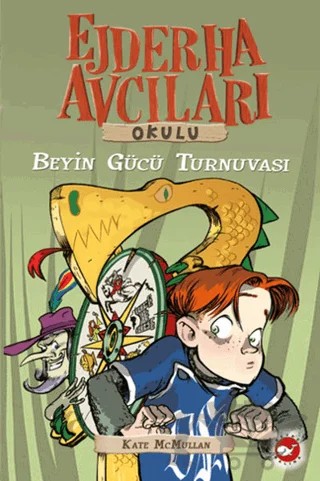 Ejderha Avcıları Okulu 7 Beyin Gücü Turnuvası – Kate McMullan – Beyaz Balina Yayınları kitap kapağı