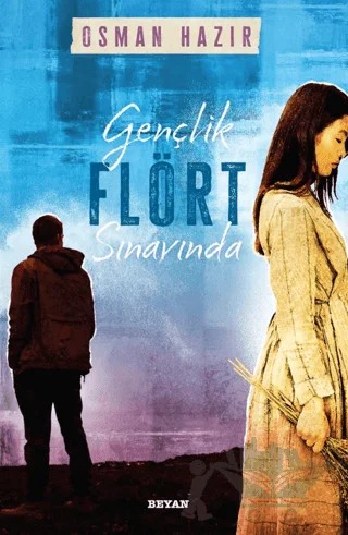 Gençlik Flört Sınavında – Osman Hazır – Beyan Yayınları kitap kapağı