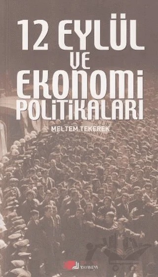 12 Eylül ve Ekonomi Politikaları – Meltem Tekerek – Berikan Yayınevi kitap kapağı