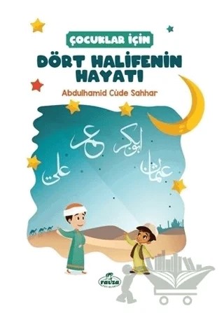 Çocuklar İçin Dört Halifenin Hayatı – A. Cude es-Sahhar – Ravza Yayınları kitap kapağı