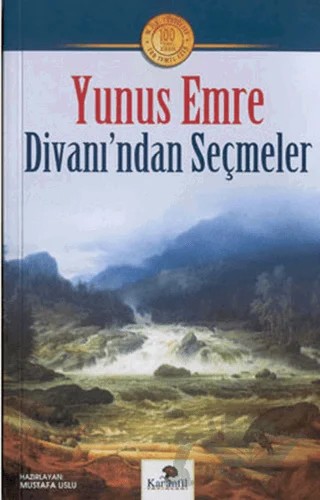 Yunus Emre Hayatı ve Divanı’ndan Seçmeler – Mustafa Uslu – Karanfil Yayınları kitap kapağı