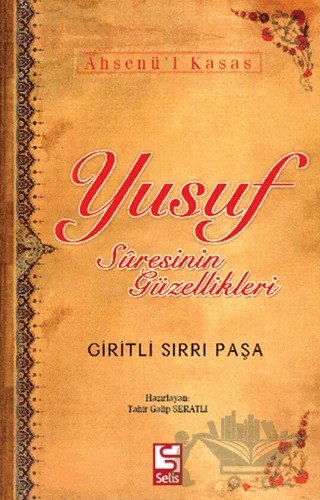 Yusuf Suresinin Güzellikleri – Giritli Sırrı Paşa – Selis Kitaplar kitap kapağı
