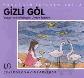 Yonca’nın Serüveni - 2 Gizli Göl – Ayten Maden – Çekirdek Yayınları kitap kapağı