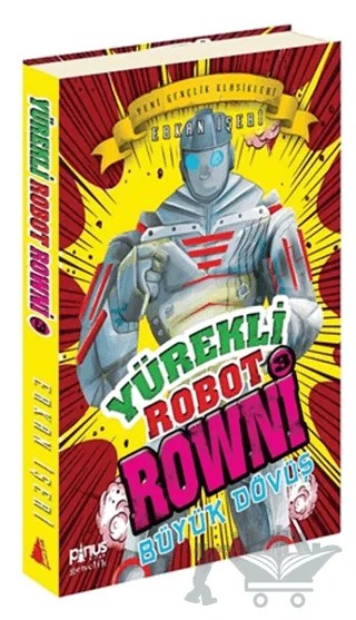 Yürekli Robot Rowni 3 - Büyük Dövüş – Erkan İşeri – Pinus Kitap kitap kapağı