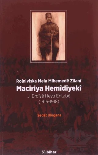 Maciriya Hemidiyeki - Rojniviska Mela Mihemede Zilani – Sedat Ulugana – Nubihar Yayınları kitap kapağı