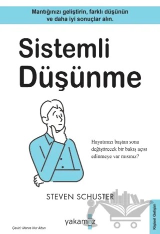 Sistemli Düşünme – Steven Schuster – Yakamoz Yayınevi kitap kapağı