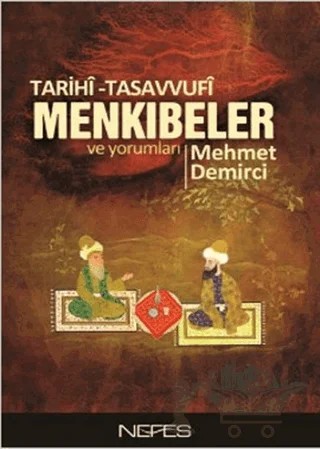 Tarihi-Tasavvufi Menkıbeler ve Yorumları – Mehmet Demirci – Nefes Yayıncılık kitap kapağı