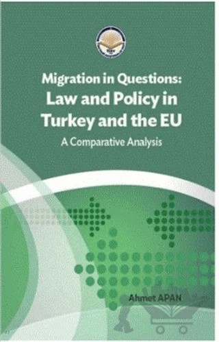 Migration in Questions Law and Policy in Turkey and the EU – Ahmet Apan – Türk İdari Araştırmaları Vakfı kitap kapağı