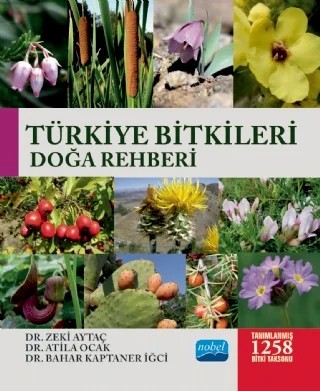 Türkiye Bitkileri Doğa Rehberi – Zeki Aytaç, Atila Ocak, Bahar Kaptaner İğci – Nobel Akademik Yayıncılık kitap kapağı