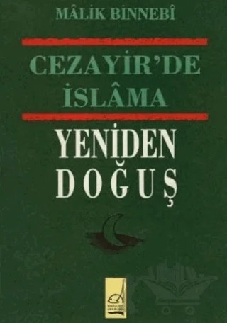 Cezayir'de İslama Yeniden Doğuş – Malik Bin Nebi – Boğaziçi Yayınları kitap kapağı