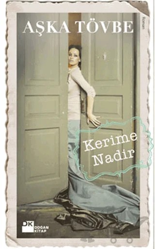 Aşka Tövbe – Kerime Nadir – Doğan Kitap kitap kapağı