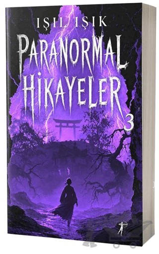 Paranormal Hikayeler 3 – Işıl Işık – Artemis Yayınları kitap kapağı
