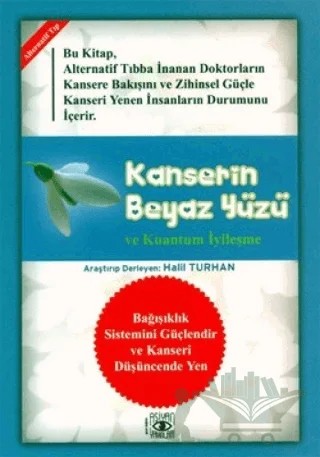 Kanserin Beyaz Yüzü ve Kuantum İyileşme – Derleme – Aşiyan Yayınları kitap kapağı