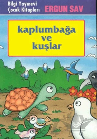 Kaplumbağa ve Kuşlar – Ergun Sav – Bilgi Yayınevi kitap kapağı