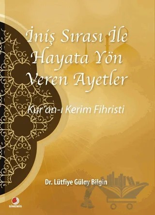 İniş Sırası ile Hayata Yön Veren Ayetler – Lütfiye Gülay Bilgin – Sinemis Yayınları kitap kapağı