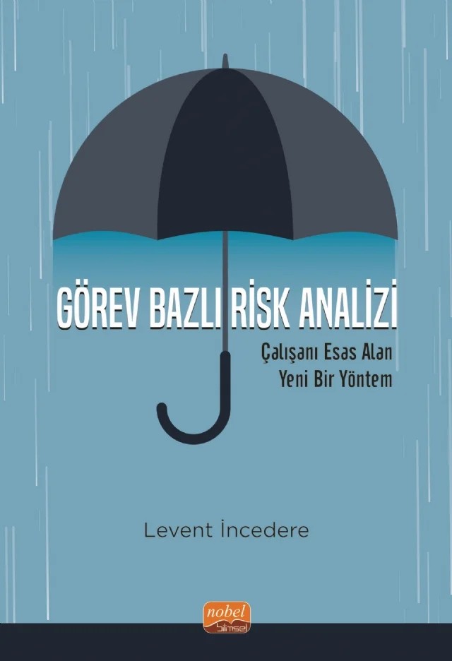 GÖREV BAZLI RİSK ANALİZİ - Çalışanı Esas Alan Yeni Bir Yöntem – Levent İncedere – Nobel Bilimsel Eserler kitap kapağı