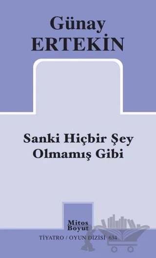Sanki Hiçbir Şey Olmamış Gibi – Günay Ertekin – Mitos Boyut Yayınları kitap kapağı