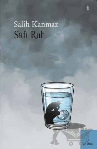Safi Ruh – Salih Kanmaz – Şey Kitap kitap kapağı