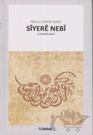 Siyere Nebi – Milla Cimayo Babıj – Nubihar Yayınları kitap kapağı