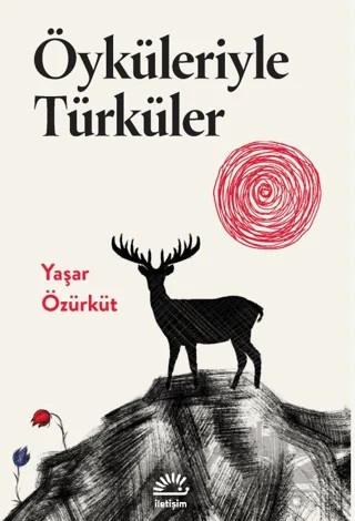 Öyküleriyle Türküler – Yaşar Özürküt – İletişim Yayınevi kitap kapağı