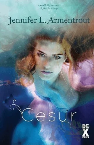 Cesur - Lanetli 3 – Jennifer L. Armentrout – Dex Yayınevi kitap kapağı