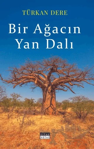 Bir Ağacın Yan Dalı – Türkan Dere – Siyah Beyaz Yayınları kitap kapağı