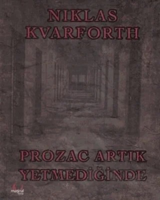Prozac Artık Yetmediğinde – Niklas Kvarforth – Marjinal Kitaplar kitap kapağı
