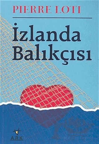 İzlanda Balıkçısı – Pierre Loti – Ark Kitapları kitap kapağı