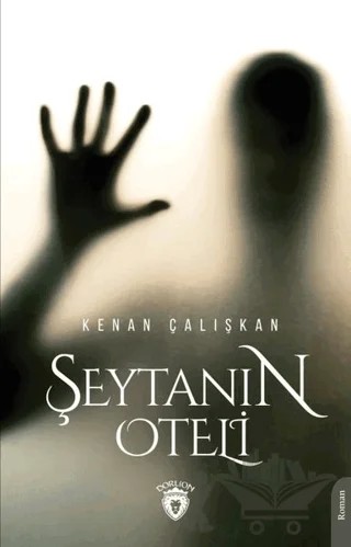 Şeytanın Oteli – Kenan Çalışkan – Dorlion Yayınları kitap kapağı