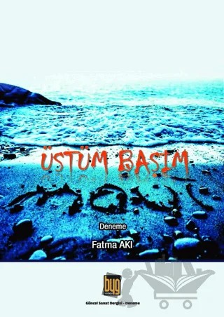 Üstüm Başım Mavi – Fatma Akı – Baygenç Yayıncılık kitap kapağı