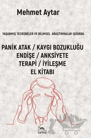 Panik Atak / Kaygı Bozukluğu – Mehmet Aytar – Sarmal Kitabevi kitap kapağı
