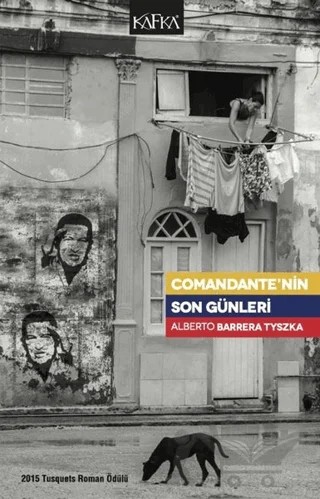 Comandante’nin Son Günleri – Alberto Barrera Tyszka – Kafka Kitap kitap kapağı