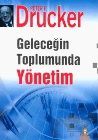 Geleceğin Toplumunda Yönetim – Peter F. Drucker – Hayat Yayınları kitap kapağı