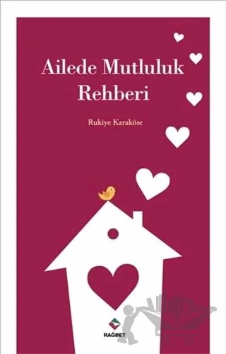 Ailede Mutluluk Rehberi – Rukiye Karaköse – Rağbet Yayınları kitap kapağı