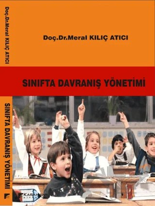 Sınıfta Davranış Yönetimi – Meral Kılıç Atıcı – Karahan Kitabevi kitap kapağı
