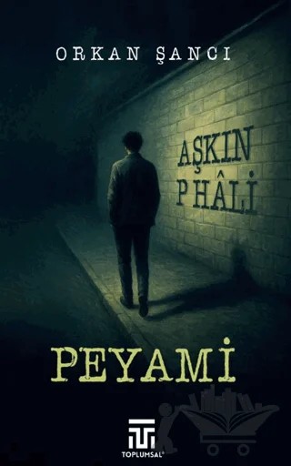 Peyami - Aşkın P Hali – Orkan Şancı – Toplumsal Kitap kitap kapağı
