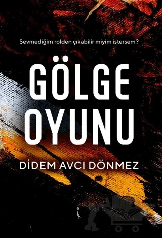 Gölge Oyunu – Didem Avcı Dönmez – İkinci Adam Yayınları kitap kapağı