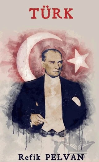 Türk – Refik Pelvan – Platanus Publishing kitap kapağı