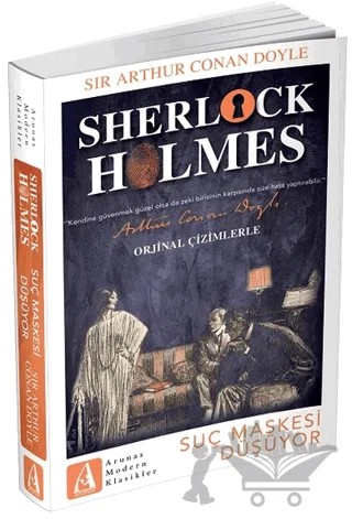 Suç Maskesi Düşüyor - Sherlock Holmes – Sir Arthur Conan Doyle – Arunas Yayıncılık kitap kapağı